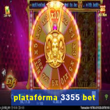 plataforma 3355 bet